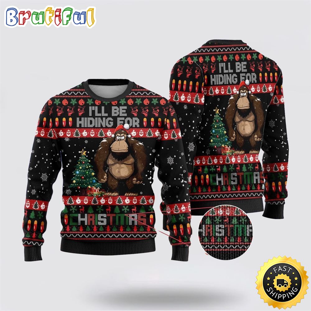 Bigfoot I'll Be Hiding For Christmas Ugly Christmas Sweater