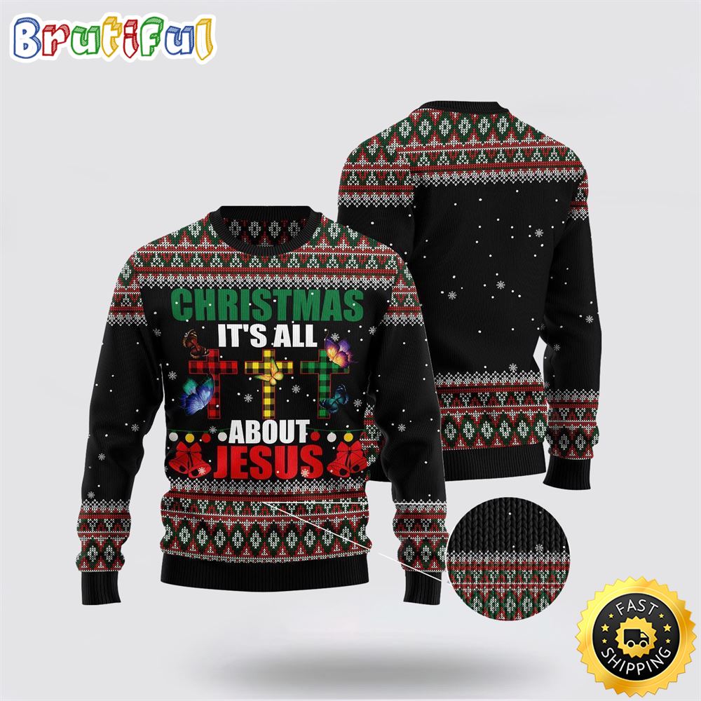 Butterfly All About Jesus Ugly Christmas Sweater Gifts For Christian Families